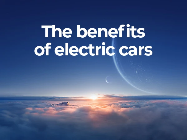 The benefits of electric cars